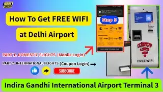 How To Get Free Wifi At Delhi Airport l Connect Free Wifi Terminal 3 Delhi International Airport