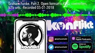 Graham Funke. Part 2. Open format is KING, controllers, b2b sets. -Recorded 05-01-2018
