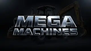 Mega Machines. 