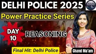 Day 10 |Target 2025| Reasoning Power Practice Series| Delhi Police PYQs | Sai Classes| Chand Mam