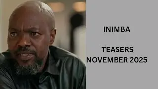 INIMBA | NOVEMBER 2025 | The lines between love and loyalty blur for Thumeka and Hlathi.