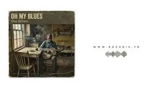 Oh my blues &ndash; Otis Brown