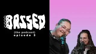 Amps, Updates, and Tube DIs (Bassed. Podcast Episode 3)