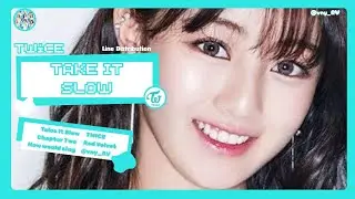 TWICE How Would Sing - Take It Slow | LINE DISTRIBUTION 