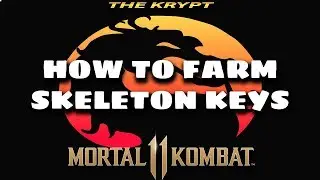 FARMING SKELETON KEYS (The Krypt) Tips/Guide/Tutorial : Mortal Kombat 11
