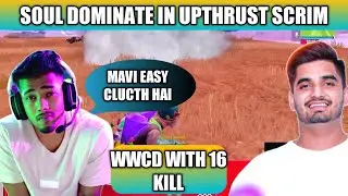 SOUL DOMINATING BGMI SCRIM || MAVI SOLO 9 KILL WITH WWCD || #MAVI #MORTAL #SCOUT #UPTHRUST