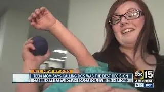 Teen mom says calling DCS was best decision
