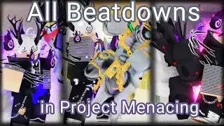 All Beatdowns in Project Menacing