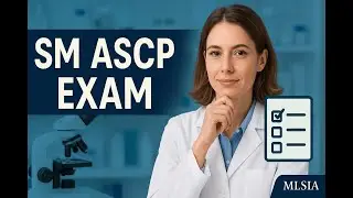 SM ASCP Exam: Key Insights and Tips for Success