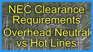 NEC Clearance Requirements Overhead Neutral vs Hot Lines