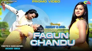 FAGUN CHANDU || NEW HO MUNDA PROMO VIDEO 2026 || AKSHAY & MITA || HARI BHAI || MAGHE SONG | 4K VIDEO
