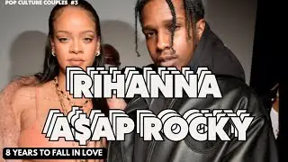 Rihanna & ASAP Rocky : 8 years to fall in love | Pop Culture Couples EP 3 | PCH