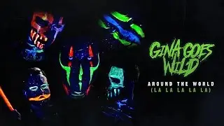 Gina Goes Wild - Around The World (La La La La La) - (Official Music Video)