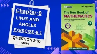Exercise-8.1 (Question 1-10) LINES AND ANGLES Chapter-8 Class-8 ML Aggarwal Math NCERT CBSE