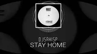 Djsakisp - Stay Home (Original Mix)
