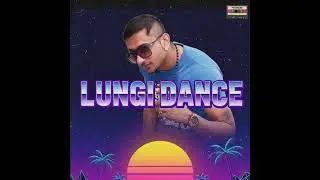 LUNGI DANCE - Yo Yo Honey Singh | 90s Version