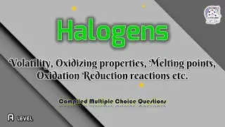 Group 7 Halogens Elements Properties | Volatility,  Melting points, Oxidation Reduction reactions