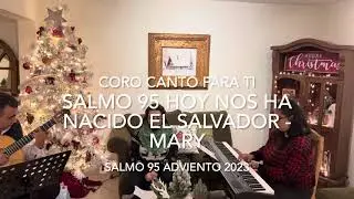 SALMO 95 HOY NOS HA NACIDO EL SALVADOR - NAVIDAD MARY (SUBTITULOS)