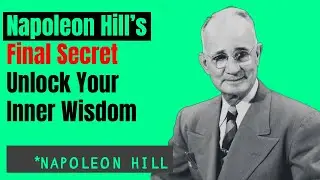 Napoleon Hill: Unlock the Sixth Sense and Access Infinite Wisdom
