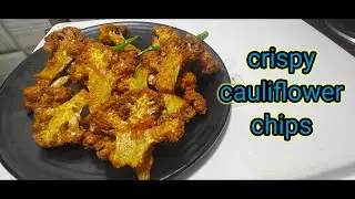  घर पर बनाएं क्रिस्पी गोभी के चिप्स😍 | New Cauliflower Snacks Recipe | फूलगोभी के चिप्स