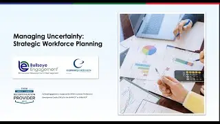 Managing Uncertainty: Strategic Workforce Planning Webinar