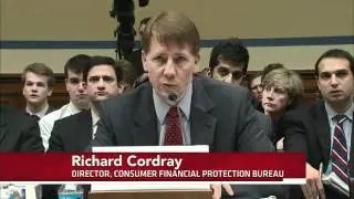 Consumer Watchdog Cordray Questioned on Capitol Hill