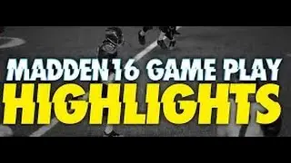 Madden 16 Highlights!