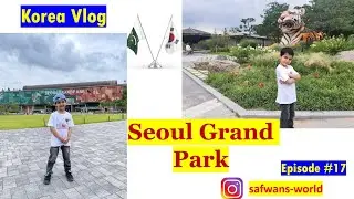 Discover the Best Park in Korea |  Seoul Grand Park | Seoul Zoo | 서울대공원 | Korea Vlog 🇵🇰 🇰🇷