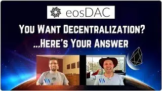 The EOS Podcast #11 - eosDAC Changes Everything - Luke Stokes Gives Inside Info