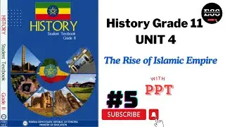 History Grade 11 New Curriculum Unit 4/The Rise of Islamic Empire /THE MIDDLE AGES AND EARLY MODERN 