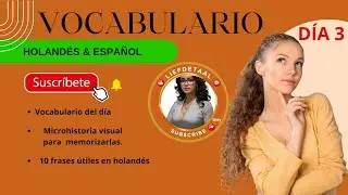 VOCABULARIO - Holandés & español - Semana 3