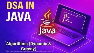 Lecture 5: Algorithms (Dynamic & Greedy) | DSA in Java | Full Course 2026