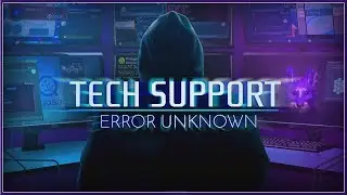 TECH SUPPORT : Error Unknown - Official Launch Trailer 2019 (HD)