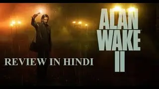 A horror Masterpiece?? || Alan Wake 2 Review in Hindi