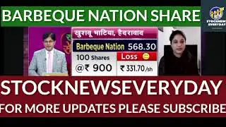 #barbequenation Share latest news,#barbeque nation share today news
