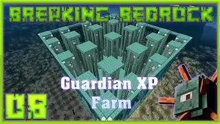 Guardian XP Farm Breaking Bedrock Ep 08 [Minecraft, MCPE, Bedrock Edition, Windows 10]