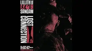 LILLITH Twin & Sangam - Gloom