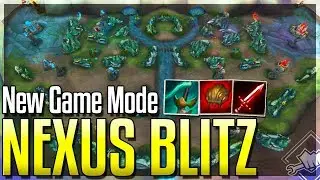 NEW GAME MODE: NEXUS BLITZ!! New Map, Items & MORE! Nexus Blitz Gameplay - League of Legends