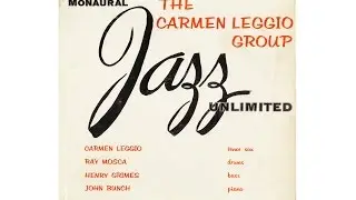THE CARMEN LEGGIO GROUP (Full Album)
