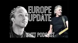 🎸Europe Update, Roger Waters, & Travel Hacks | SWTT 211