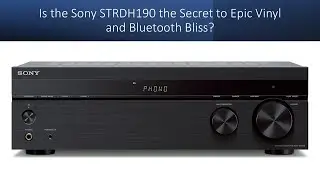 Является ли Sony STRDH190 секретом невероятного наслаждения винилом и Bluetooth?
