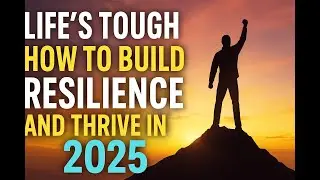 Life&rsquo;s Tough? 5 Ways to Build Resilience & Thrive in 2025! #motivation #facts