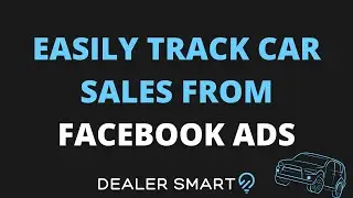How To Accurately Track Sales From Facebook Ads&hellip; | Car Dealership Marketing