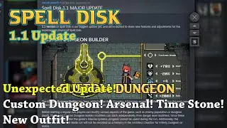 Spell Disk 1.1 Unexpected Update! Custom Dungeon! Arsenal! Time Stone! New Outfit!