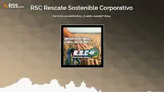 Servicios ecosistémicos, ¿Cuánto cuestan? #104