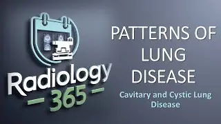 Patterns of Lung Disease: Cavitary and Cystic Lung Disease