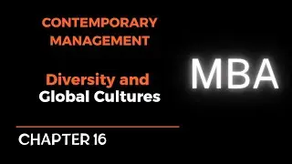 MBA - Contemporary Management - Chapter 16 Diversity Global Cultures