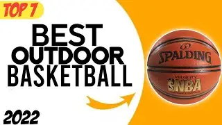 Top 7 Best Outdoor Basketballs 2022