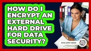 How Do I Encrypt An External Hard Drive For Data Security? - Office Supply Insider