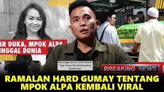 Merinding! Hard gumay pernah ramal mpok alpha meninggal,3 ramalan lainnya tentang artis lain disorot